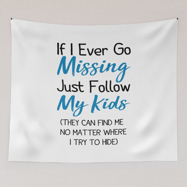 Item preview, If I Ever Go Missing Just Follow My Kids,Funny Mom ,Funny Gift For Mom,Mother's Day ,Mom Life ,Funny Graphic ,Gift for Mom designed and sold by AMERZAGUE DESIGN.