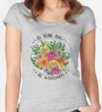 You Belong Among the Wildflowers Fitted Scoop T-Shirt