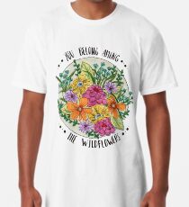 Camiseta larga Usted pertenece a las flores silvestres