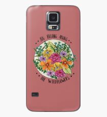 You Belong Among the Wildflowers Case/Skin for Samsung Galaxy