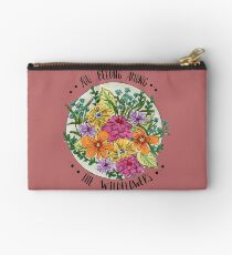 You Belong Among the Wildflowers Studio Pouch