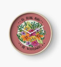 You Belong Among the Wildflowers Clock