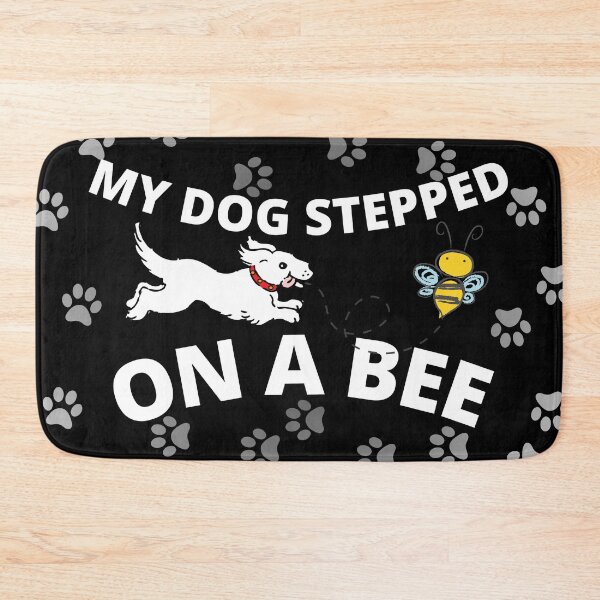 Item preview, My dog stepped on a bee meme designed and sold by Chaos-Touch.