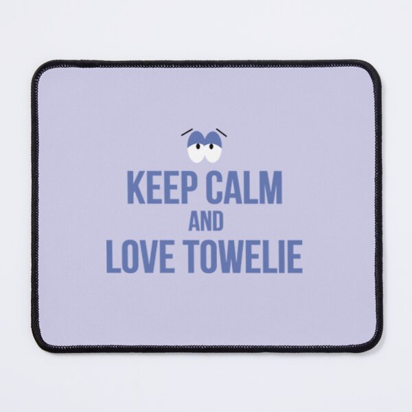 Item preview, I Love Towelie and keep calm designed and sold by BadgerDrew.