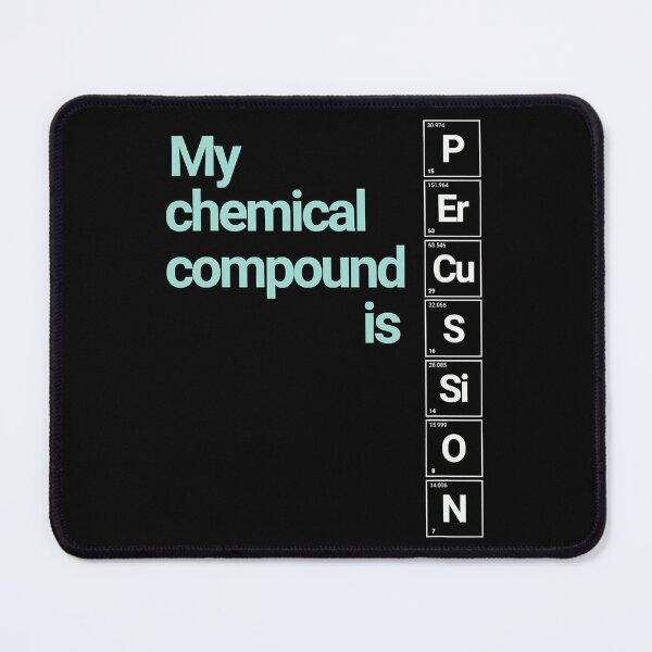 Item preview, Percussion Band Geek My Chemical Compound designed and sold by EricBatuso.