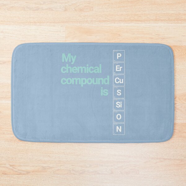 Item preview, Percussion Band Geek My Chemical Compound designed and sold by EricBatuso.