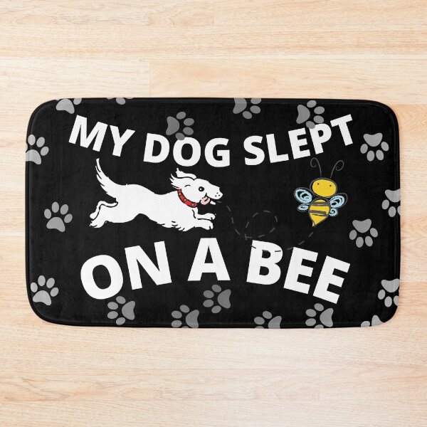 Item preview, My dog slept on a bee designed and sold by Chaos-Touch.