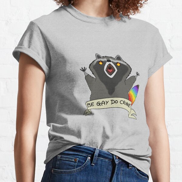 Be Gay Do Crime Classic T-Shirt