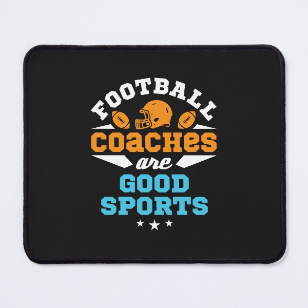 Item preview, Football Coaches Are Good Sports designed and sold by jaygo.