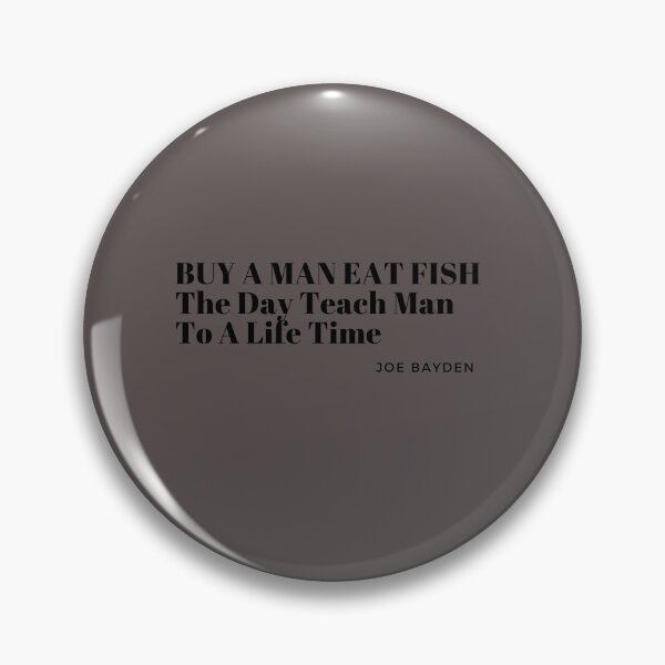 Item preview, "buy a man eat fish" joe bayden designed and sold by FRANI-ART.