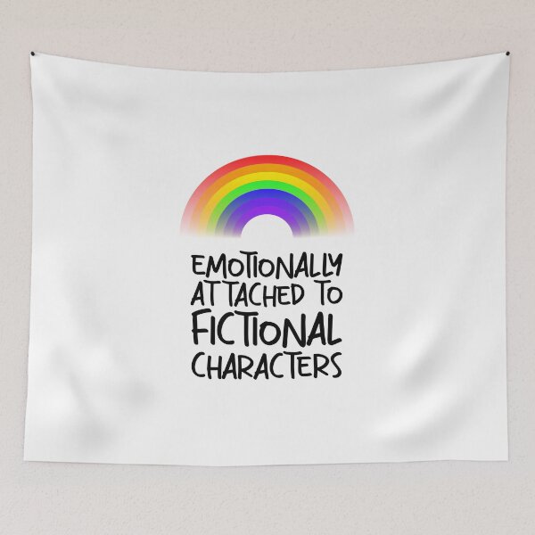 Item preview, emotionally attached to fictional characters | Funny Reading Quote with Goofy Handwritten Font and Rainbow designed and sold by SomeDesignThing.