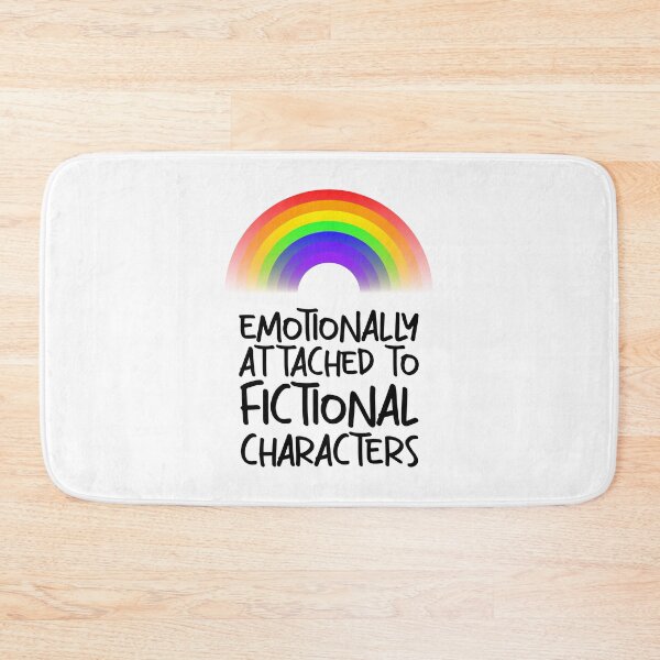 Item preview, emotionally attached to fictional characters | Funny Reading Quote with Goofy Handwritten Font and Rainbow designed and sold by SomeDesignThing.