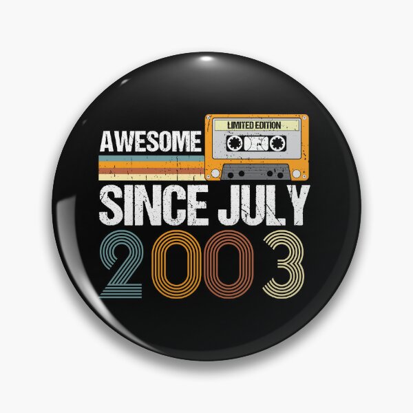 Item preview, Awesome Since July 2003 | Made In 2003 | Vintage July 2003 designed and sold by AMINE  ★★★★★.
