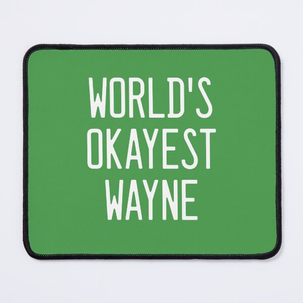 Item preview, World's Okayest Wayne designed and sold by TimespunThreads.
