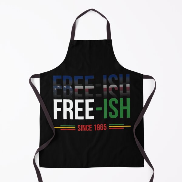 Item preview, FREE-ISH JUNETEENTH INDEPENDENCE FREEDOM DAY designed and sold by lukas69graphic.