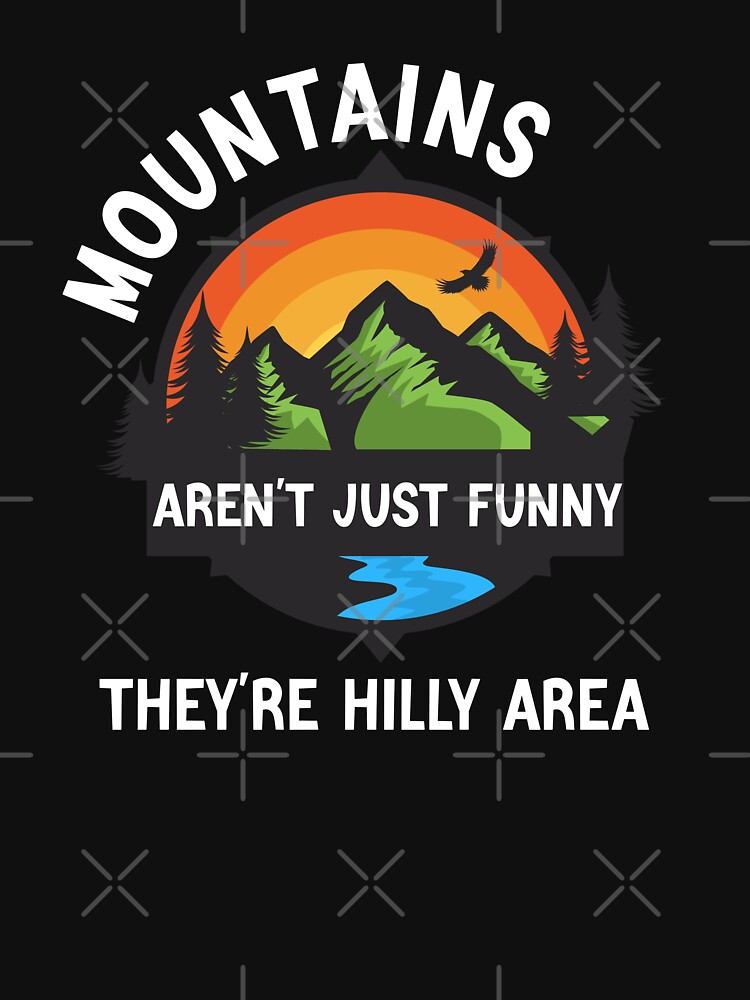 It's Just a Hill Get Over It Funny MTB Mountain Bike Gift Unisex T