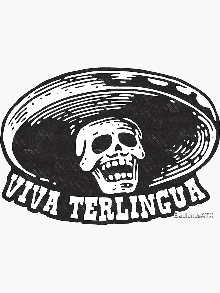 Viva Terlingua! by BadlandsATX