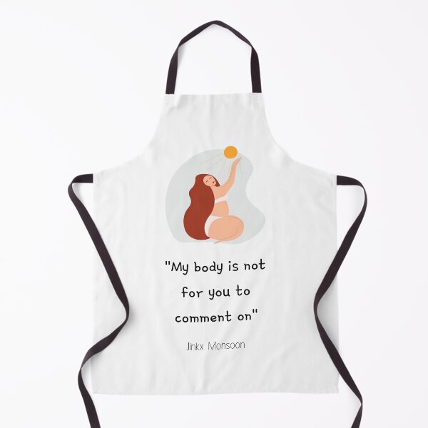 Item preview, "My body is not for you to comment on." Jinkx Monsoon designed and sold by Giovanni's Brown Quotes.