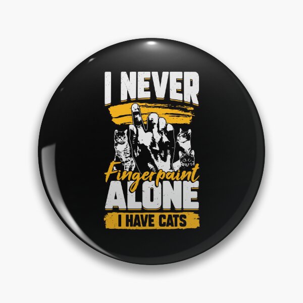Item preview, I Never Fingerpaint Alone I Have Cats designed and sold by Marcid95.