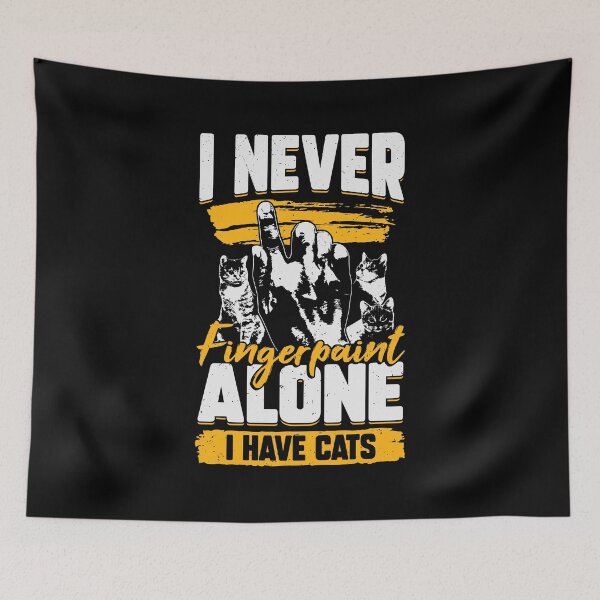 Item preview, I Never Fingerpaint Alone I Have Cats designed and sold by Marcid95.