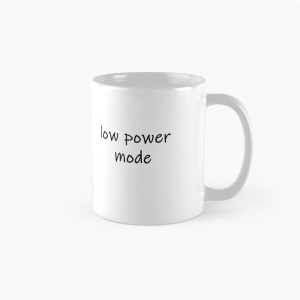 Item preview, Humor: low power mode designed and sold by SomeGuyLou.