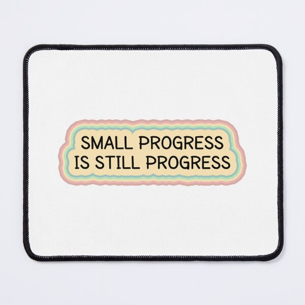 Item preview, Small progress is still progress designed and sold by MOONINSPIRATION.