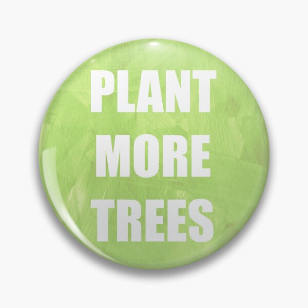Item preview, Let's Plant More Trees - lets plant more! designed and sold by DesignsByPw.