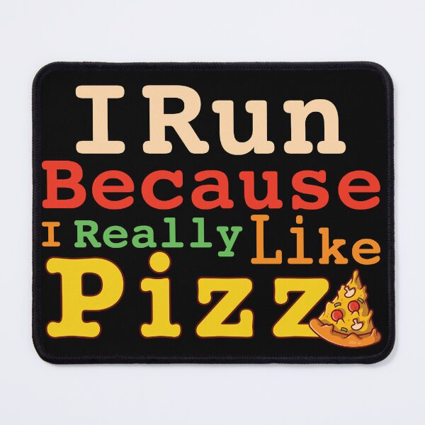 Item preview, I Run Because I Like Pizza, Gift for pizza Lovers designed and sold by NawalMagdy.