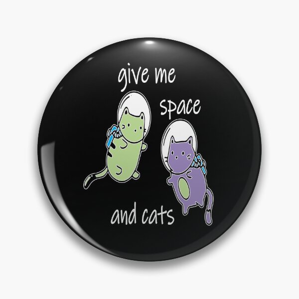Item preview, give me space and catronaut astrocat galacticat astronaut cute cats designed and sold by XXgooddeedXX.