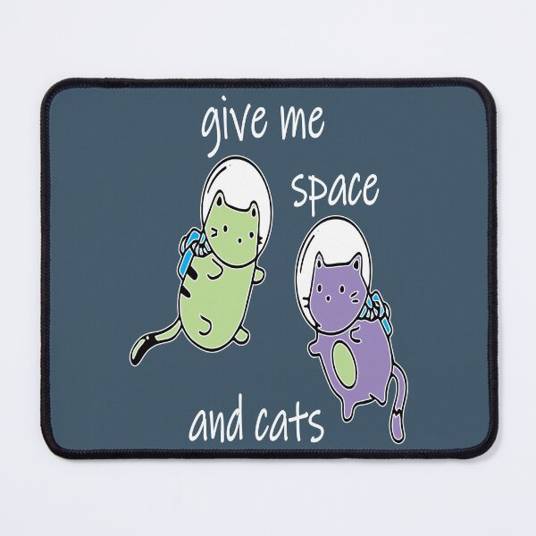 Item preview, give me space and catronaut astrocat galacticat astronaut cute cats designed and sold by XXgooddeedXX.