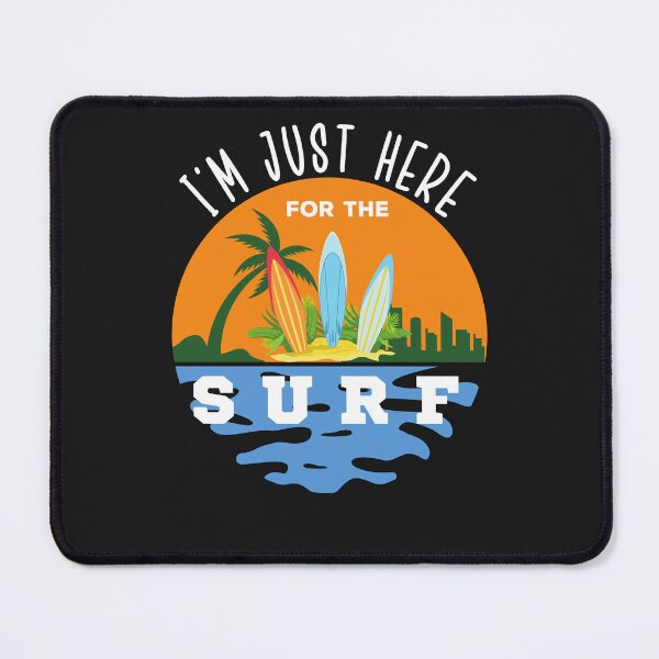 Item preview, I'm Just Here For The Surf - Summer | Surfing designed and sold by Rainbow Designs.