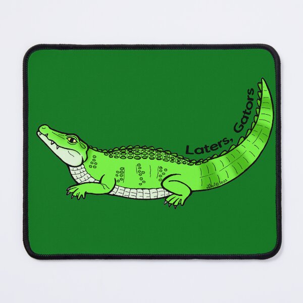 Item preview, Laters Gators designed and sold by sharkbait83.