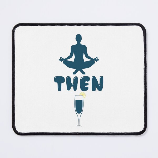 Item preview, Yoga then mimosa-meditation quotes-meditation saying-meditation gifts-holiday art-summer juice designed and sold by comeonyassine21.