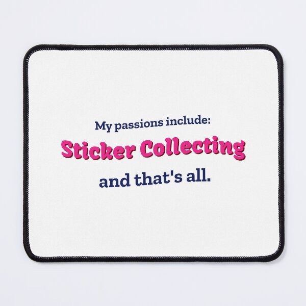 Item preview, Sticker Collecting is my passion designed and sold by cooldesignsalot.