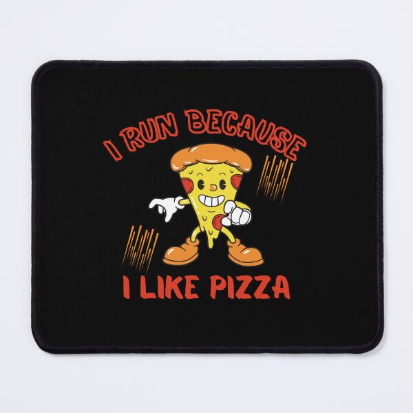 Item preview, I Run Because I really Like Pizza designed and sold by OurShop00.