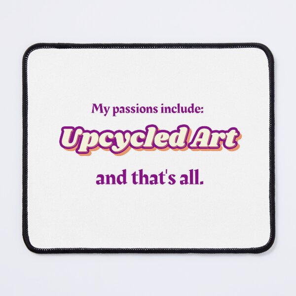 Item preview, Upcycled Art is my passion designed and sold by cooldesignsalot.
