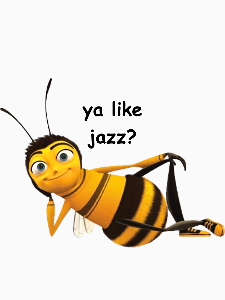 "Bee Movie - "Ya Like Jazz"" Essential T-Shirt for Sale by stuffiwear ...