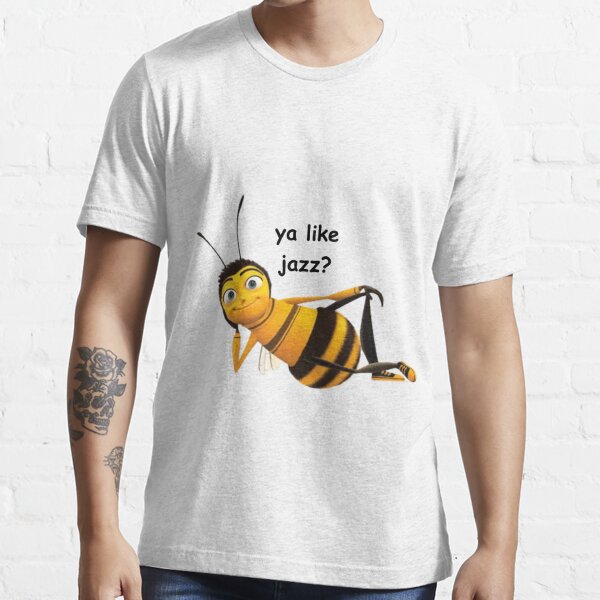 "Bee Movie "Ya Like Jazz"" Tshirt for Sale by stuffiwear Redbubble