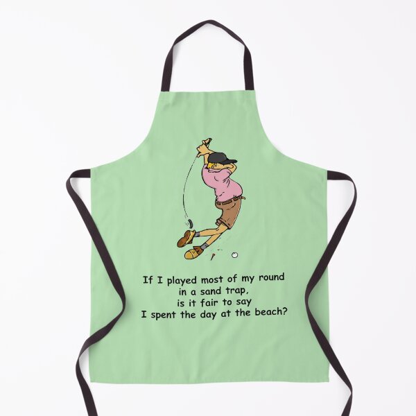 Item preview, Golf Humor: If I played most of my round in a sand trap, is it fair to say I spent the day at the beach? designed and sold by SomeGuyLou.