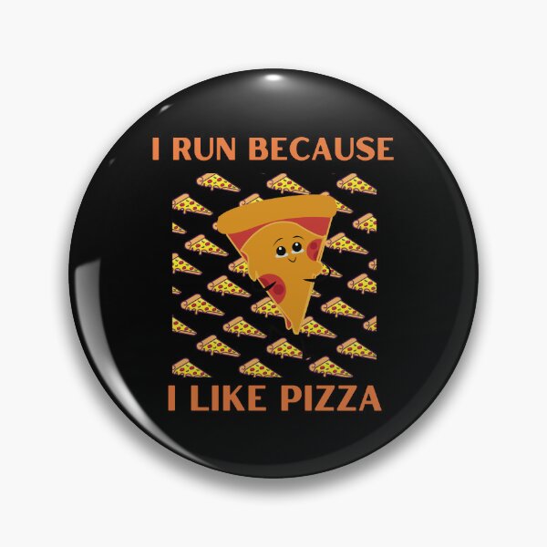 Item preview, I Run Because I Like Pizza designed and sold by OurShop00.