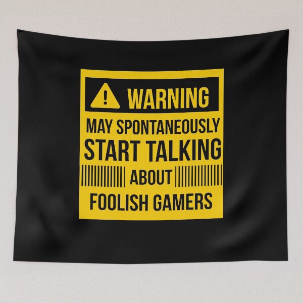 Item preview, warning may spontaneously talk about foolish gamers  designed and sold by celebteyz.