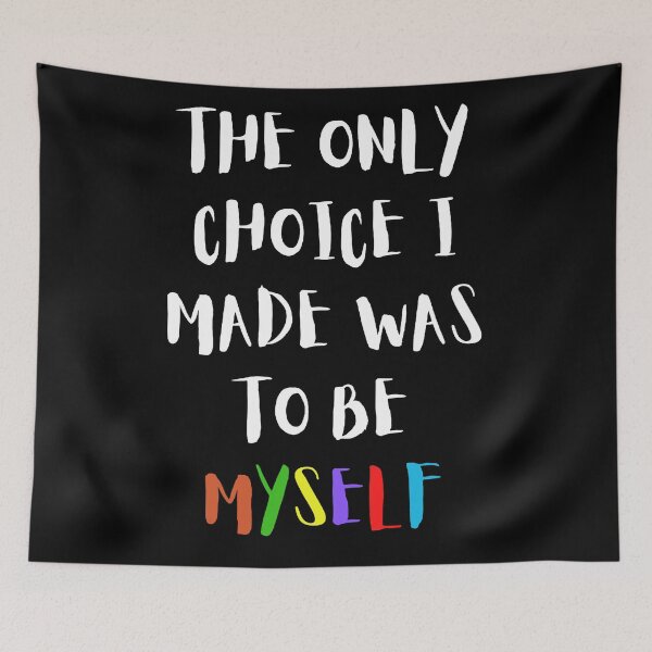 Item preview, The Only Choice I Made Was To Be Myself - Pride designed and sold by Avani01.