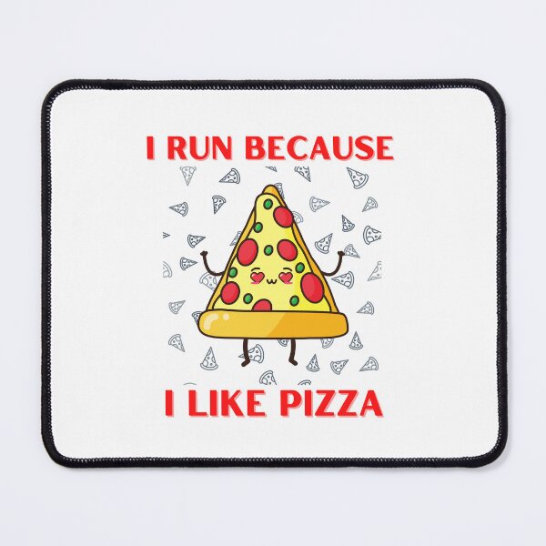 Item preview, I Run Because I Like Pizza designed and sold by OurShop00.