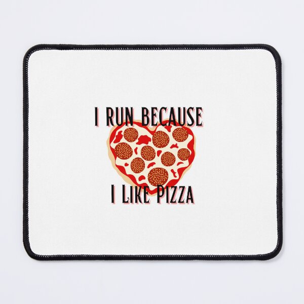 Item preview, I Run Because I Like Pizza designed and sold by OurShop00.