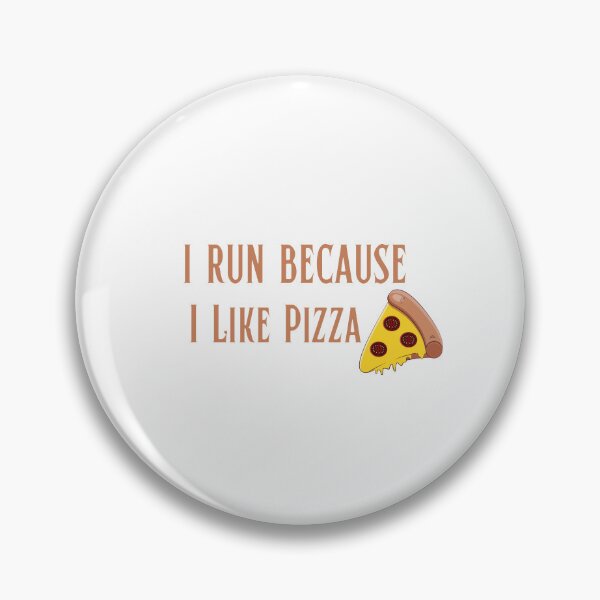 Item preview, I Run Because I Like Pizza designed and sold by OurShop00.