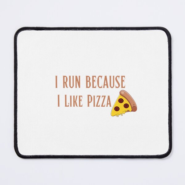 Item preview, I Run Because I Like Pizza designed and sold by OurShop00.