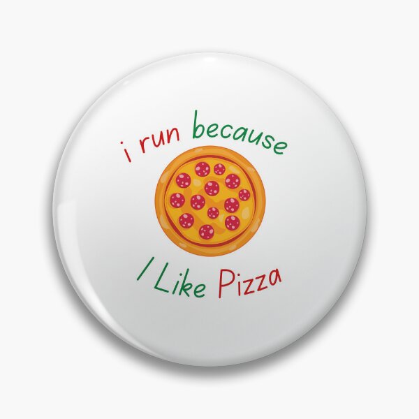Item preview, I Run Because I Like Pizza designed and sold by OurShop00.