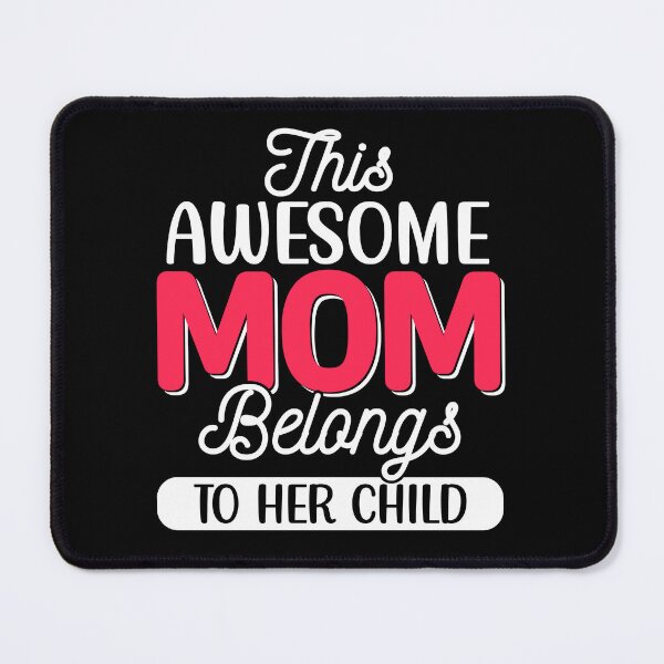Item preview, This Awesome Mom Belongs To Her Child Love You Mom You are the Best Mom Best Mother's Day Ever Gift Premium Apparel Funny Holiday Xmas designed and sold by DesignByHeartUK.