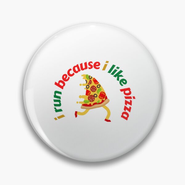 Item preview, I Run Because I Like Pizza designed and sold by OurShop00.