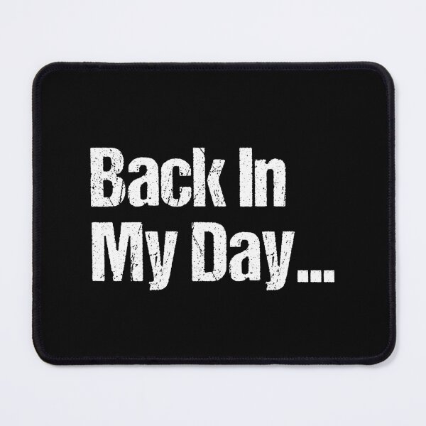 Item preview, Back In My Day .w designed and sold by yasarh.